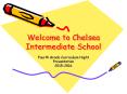 Welcome to Chelsea Intermediate School PowerPoint PPT Presentation