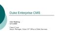 Duke Enterprise CMS PowerPoint PPT Presentation