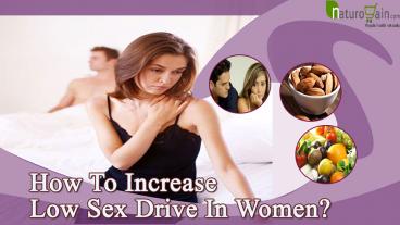 How To Increase Low Sex Drive In Women With Home Remedies? presentation