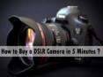 How to Buy DSLR Camera in 5 Minutes ??