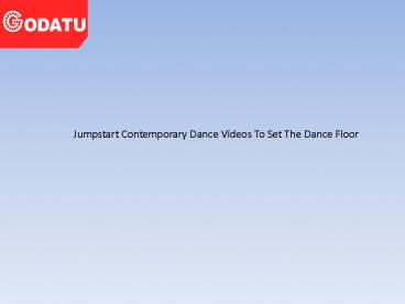 Jumpstart Contemporary Dance Videos To Set The Dance Floor