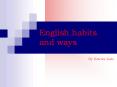 English habits and ways PowerPoint PPT Presentation