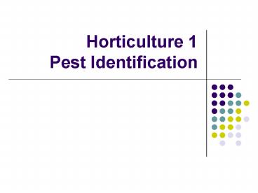 Horticulture 1 Pest Identification
