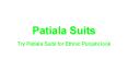 Try Patiala Suits for Ethnic Punjabi look