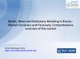 Books, News and Stationery Retailing in Russia - Market Summary and Forecasts PowerPoint PPT Presentation