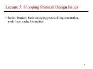 Lecture 5: Snooping Protocol Design Issues