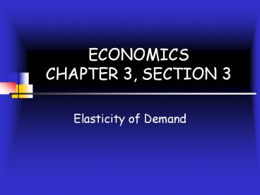 ECONOMICS CHAPTER 3, SECTION 3