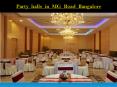 Banquet halls, Party halls in MG Road, Bangalore PowerPoint PPT Presentation