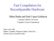 Fast Compilation for Reconfigurable Hardware