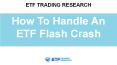 How To Handle An ETF Flash Crash PowerPoint PPT Presentation
