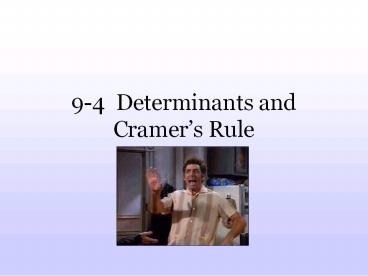 9-4 Determinants and Cramer