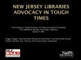 New Jersey Libraries Advocacy in Tough Times PowerPoint PPT Presentation