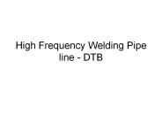 High Frequency Welding Pipe line - DTB