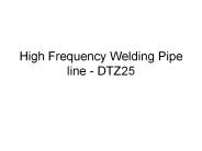 High Frequency Welding Pipe line - DTZ25