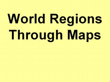 World%20Regions%20Through%20Maps