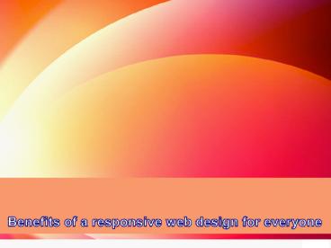 Benefits of a responsive web design for everyone