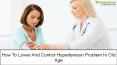 How To Lower And Control Hypertension Problem In Old Age? PowerPoint PPT Presentation