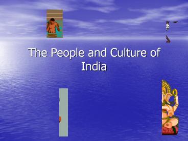 The People and Culture of India