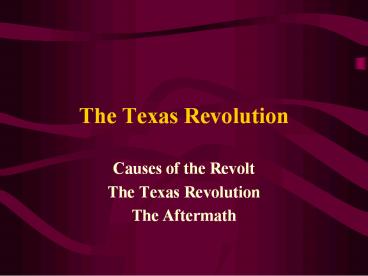 The Texas Revolution