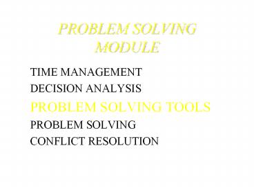 PROBLEM SOLVING MODULE