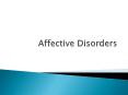 Affective%20Disorders PowerPoint PPT Presentation