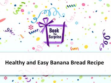 Healthy and Easy Banana Bread Recipe