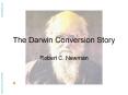 The Darwin Conversion Story PowerPoint PPT Presentation