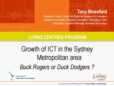 Tony Mossfield Research Fellow, Centre for Regional Research