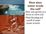How does water erode the soil?