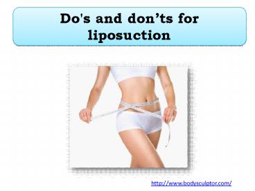 Do's and don’ts for liposuction