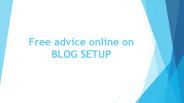 Free advice online on BLOG SETUP
