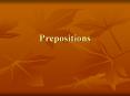 Prepositions PowerPoint PPT Presentation