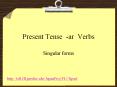 Present Tense -ar Verbs PowerPoint PPT Presentation
