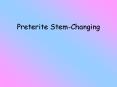 Preterite Stem-Changing PowerPoint PPT Presentation