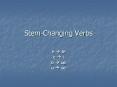 Stem-Changing Verbs PowerPoint PPT Presentation