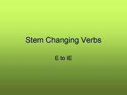 Stem Changing Verbs