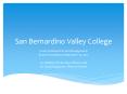 San Bernardino Valley College PowerPoint PPT Presentation