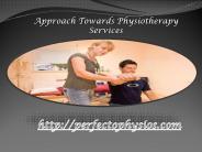 Approach Towards Physiotherapy Services