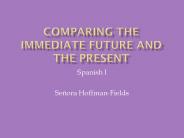 Comparing The Immediate Future and the present