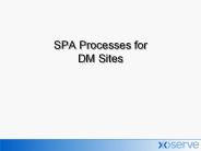 SPA Processes for DM Sites