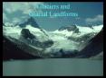 Glaciers and Glacial Landforms PowerPoint PPT Presentation