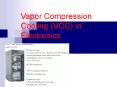 Vapor%20Compression%20Cooling%20(VCC)%20in%20Electronics PowerPoint PPT Presentation