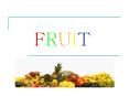 FRUIT PowerPoint PPT Presentation