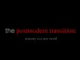 the postmodern transition: PowerPoint PPT Presentation