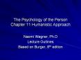 The Psychology of the Person Chapter 11 Humanistic Approach PowerPoint PPT Presentation