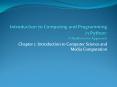 Introduction to Computing and Programming in Python: A Multimedia Approach PowerPoint PPT Presentation