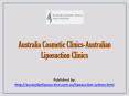 Australia Cosmetic Clinics-Australian Liposuction Clinics PowerPoint PPT Presentation