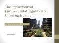 The Implications of Environmental Regulation on Urban Agriculture PowerPoint PPT Presentation