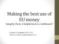 Making the best use of EU money Integrity Pacts: A helpful tool or a bottleneck? PowerPoint PPT Presentation