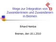 Wege zur Integration von Zuwanderinnen und Zuwanderern in Bremen PowerPoint PPT Presentation